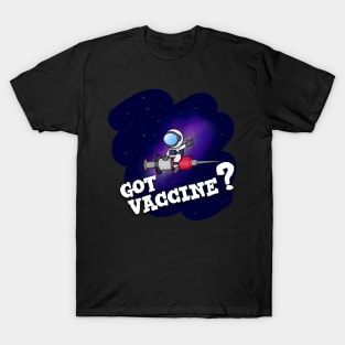 Got vaccine? T-Shirt